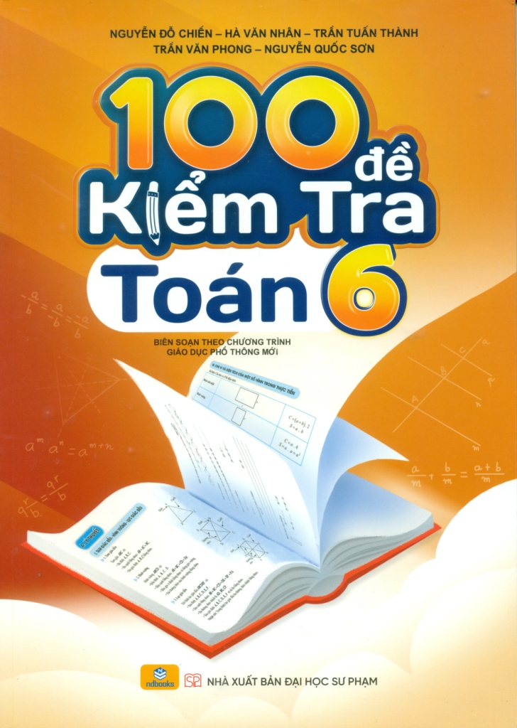 100 ĐỀ KIỂM TRA TOÁN LỚP 6 (Biên soạn theo ...