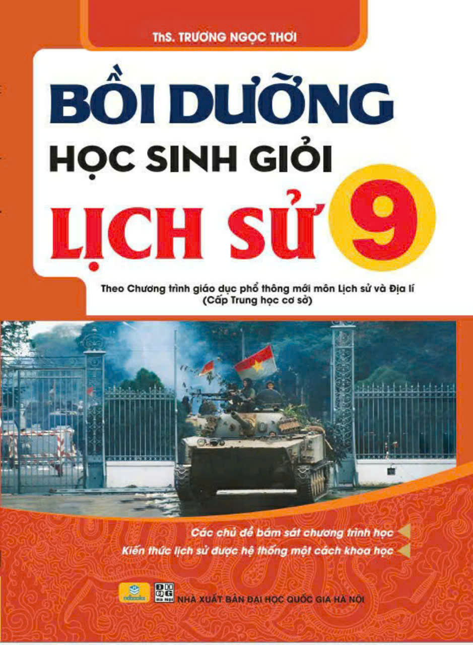 BỒI DƯỠNG HỌC SINH GIỎI LỊCH SỬ LỚP 9 (Theo ...