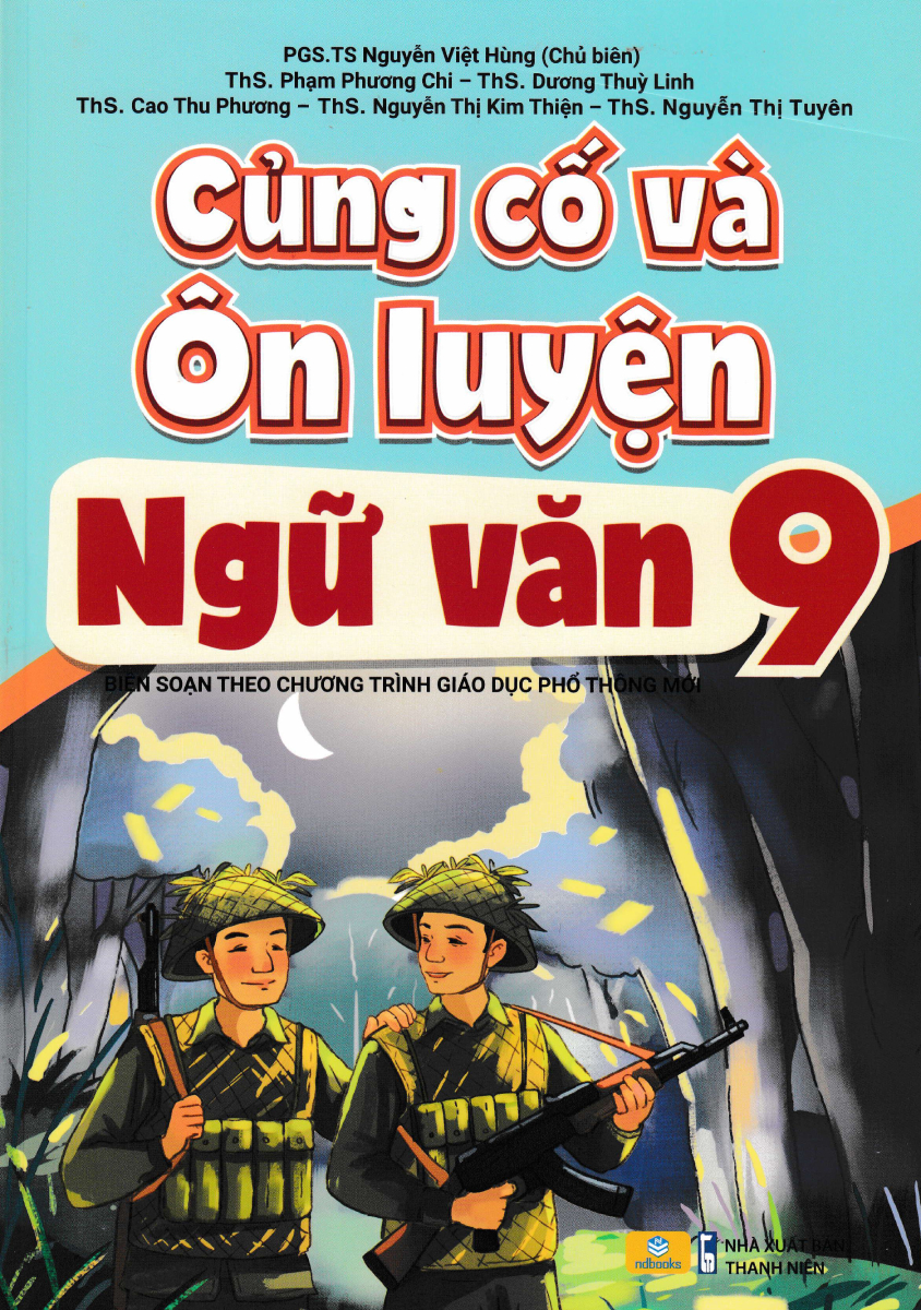 CỦNG CỐ VÀ ÔN LUYỆN NGỮ VĂN LỚP 9 (Biên soạn ...