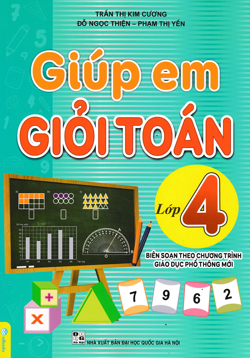 GIÚP EM GIỎI TOÁN LỚP 4 (Biên soạn theo chương ...