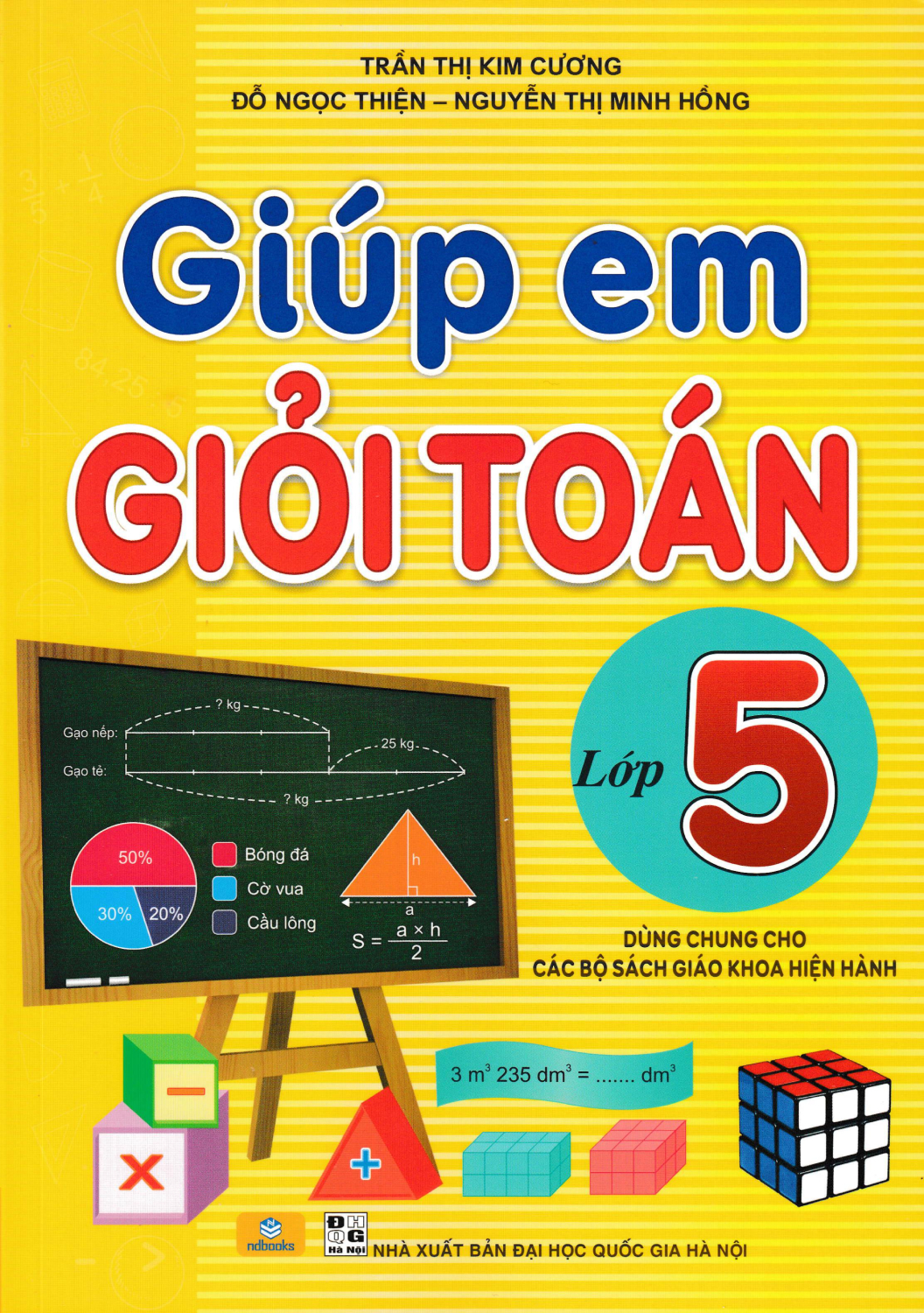 GIÚP EM GIỎI TOÁN LỚP 5 (Biên soạn theo chương ...