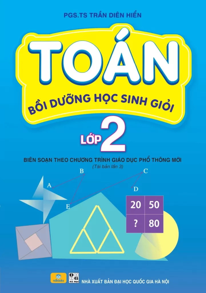 TOÁN BỒI DƯỠNG HỌC SINH GIỎI LỚP 2 (Biên soạn theo chương trình GDPT mới - Dùng chung cho các bộ SGK hiện hành)