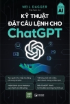 KỸ THUẬT ĐẶT CÂU LỆNH CHO CHATGPT