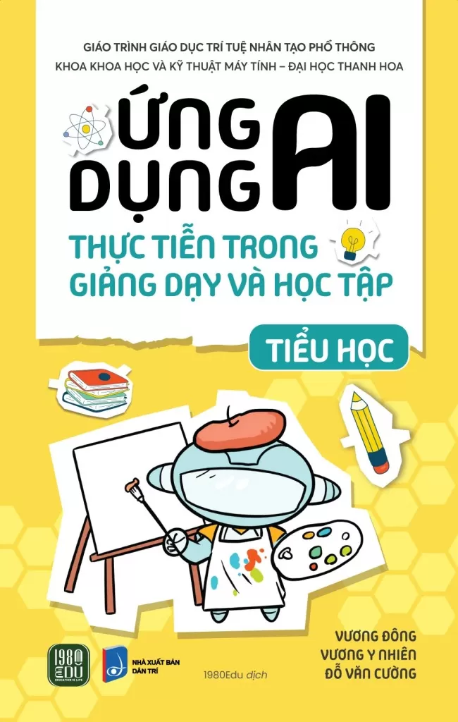 Bộ Sách - ỨNG DỤNG AI THỰC TIỄN TRONG GIẢNG DẠY VÀ HỌC TẬP (Tiểu học - THCS - THPT)