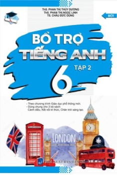 BỔ TRỢ TIẾNG ANH LỚP 6 - Tập 2 (Bám sát SGK Tiếng Anh 6 Global Success)
