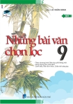 NHỮNG BÀI VĂN CHỌN LỌC LỚP 9 (Dùng chung cho các bộ SGK hiện hành)