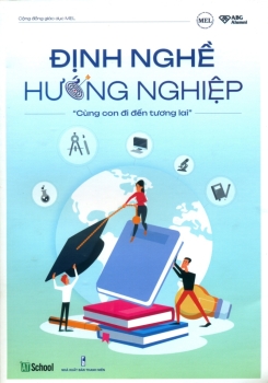 ĐỊNH NGHỀ - HƯỚNG NGHIỆP: CÙNG CON ĐI ĐẾN TƯƠNG LAI