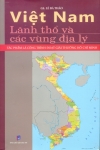 VIỆT NAM - LÃNH THỔ VÀ CÁC VÙNG ĐỊA LÝ (Tác phẩm là công trình đoạt giải thưởng Hồ Chí Minh)