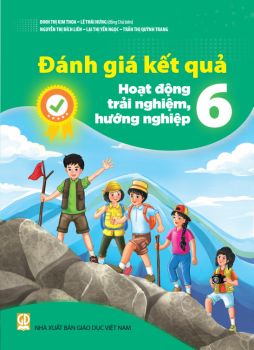 Đánh giá kết quả Hoạt động trải nghiệm, hướng nghiệp lớp 6