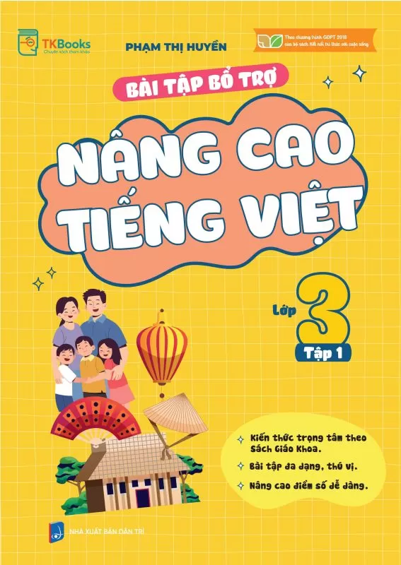 BÀI TẬP BỔ TRỢ NÂNG CAO TIẾNG VIỆT LỚP 3 - TẬP 1 (Dùng kèm SGK Kết nối tri thức)
