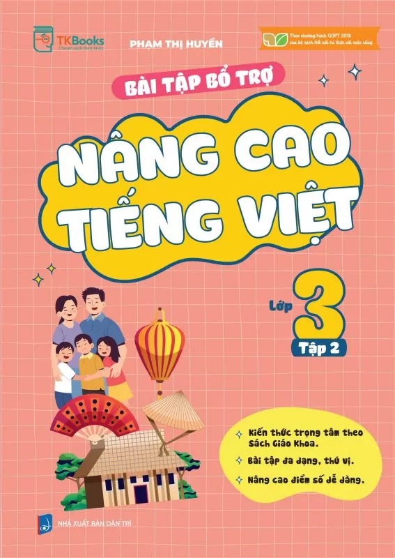 BÀI TẬP BỔ TRỢ NÂNG CAO TIẾNG VIỆT LỚP 3 - TẬP 2 (Dùng kèm SGK Kết nối tri thức)