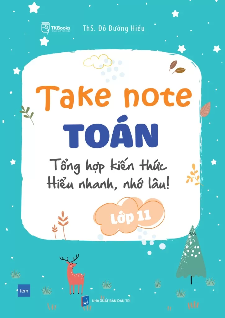 Take Note TOÁN LỚP 11 - Tổng hợp kiến thức: Hiểu nhanh, nhớ lâu!