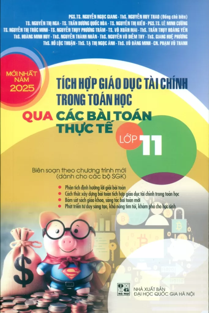 TÍCH HỢP GIÁO DỤC TÀI CHÍNH TRONG TOÁN HỌC QUA CÁC BÀI TOÁN THỰC TẾ LỚP 11 (Biên soạn theo Chương trình GDPT mới)