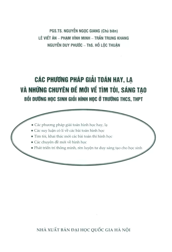 CÁC PHƯƠNG PHÁP GIẢI TOÁN HAY, LẠ VÀ NHỮNG CHUYÊN ĐỀ MỚI VỀ TÌM TÒI, SÁNG TẠO - BỒI DƯỠNG HỌC SINH GIỎI HÌNH HỌC Ở TRƯỜNG THCS, THPT (Các phương pháp giải toán hình học hay, lạ; Các suy luận có li về các bài toán hình học...)