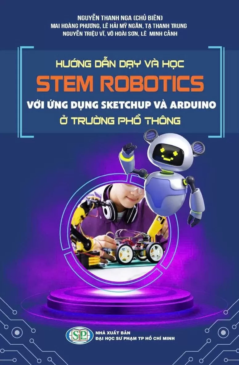 HƯỚNG DẪN DẠY VÀ HỌC STEM ROBOTICS VỚI ỨNG DỤNG SKETCHUP VÀ ARDUINO Ở TRƯỜNG PHỔ THÔNG
