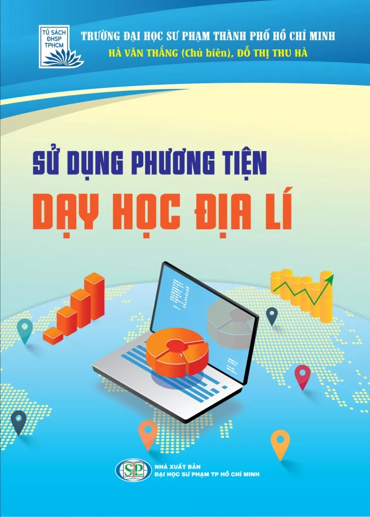 SỬ DỤNG PHƯƠNG TIỆN DẠY HỌC ĐỊA LÍ