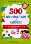 500 BÀI TOÁN CƠ BẢN VÀ NÂNG CAO LỚP 2 (Đánh giá năng lực phát triển tư duy; Theo chương trình GDPT mới)