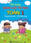 BỒI DƯỠNG NĂNG LỰC TỰ HỌC TOÁN LỚP 1 (Nâng tầm kiến thức - phát triển tư duy; Theo chương trình GDPT mới)