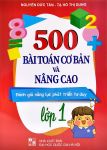 500 BÀI TOÁN CƠ BẢN VÀ NÂNG CAO LỚP 1 (Đánh giá năng lực phát triển tư duy; Theo chương trình GDPT mới)