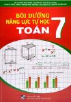 BỒI DƯỠNG NĂNG LỰC TỰ HỌC TOÁN LỚP 7 (Biên soạn theo chương trình GDPT mới)