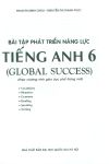 BÀI TẬP PHÁT TRIỂN NĂNG LỰC TIẾNG ANH GLOBAL SUCCESS LỚP 6 (Theo chương trình GDPT mới)