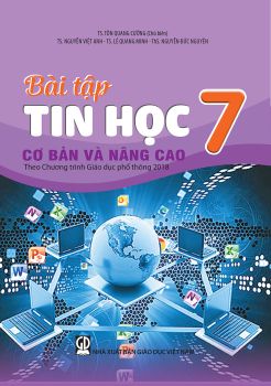 BÀI TẬP TIN HỌC CƠ BẢN VÀ NÂNG CAO LỚP 7 (Theo chương trình GDPT 2018)