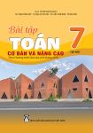 BÀI TẬP TOÁN CƠ BẢN VÀ NÂNG CAO LỚP 7 - TẬP 1 (Theo chương trình GDPT 2018)