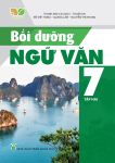 BỒI DƯỠNG NGỮ VĂN LỚP 7 - TẬP 2 (Kết nối tri thức với cuộc sống)