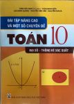 BÀI TẬP NÂNG CAO VÀ MỘT SỐ CHUYÊN ĐỀ TOÁN LỚP 10 (ĐẠI SỐ - THỐNG KÊ XÁC SUẤT) - Theo chương trình GDPT 2018