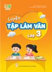 LUYỆN TẬP LÀM VĂN LỚP 3 (Kết nối tri thức với cuộc sống)