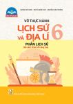 VỞ THỰC HÀNH LỊCH SỬ VÀ ĐỊA LÍ LỚP 6 - PHẦN LỊCH SỬ (Chân trời sáng tạo)