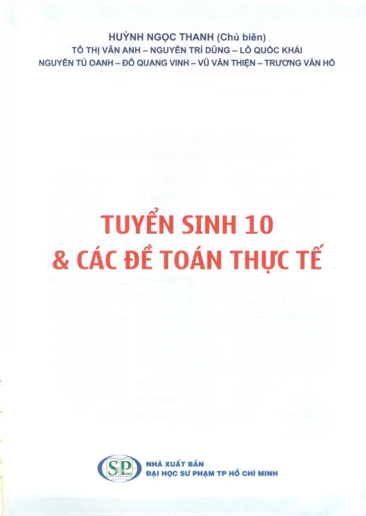 TUYỂN SINH 10 VÀ CÁC ĐỀ TOÁN THỰC TẾ (Bám sát cấu trúc đề thi của TP. HCM năm học 2025 - 2026; Theo Chương trình GDPT 2018)
