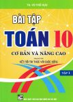 BÀI TẬP CƠ BẢN VÀ NÂNG CAO TOÁN LỚP 10 - TẬP 1 (Theo chương trình GDPT mới - Bám sát SGK Kết nối tri thức với cuộc sống)