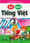 EM HỌC TIẾNG VIỆT LỚP 3 - TẬP 2 (Dùng chung cho các bộ SGK hiện hành