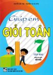 GIÚP EM GIỎI TOÁN LỚP 7 - TẬP 2 (Theo chương trình GDPT mới - Bám sát SGK Kết nối tri thức với cuộc sống)