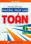 HƯỚNG DẪN HỌC VÀ PHƯƠNG PHÁP GIẢI TOÁN LỚP 6 - TẬP 1 (Theo chương trình GDPT mới - Bám sát SGK Chân trời sáng tạo)
