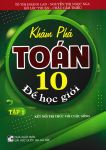 KHÁM PHÁ TOÁN LỚP 10 ĐỂ HỌC GIỎI - TẬP 1 (Theo chương trình GDPT mới - Bám sát SGK Kết nối tri thức với cuộc sống)