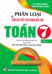 PHÂN LOẠI VÀ GIẢI CHI TIẾT CÁC DẠNG BÀI TẬP TOÁN LỚP 7 - TẬP 2 (Biên soạn theo chương trình GDPT mới - Bám sát SGK Kết nối tri thức với cuộc sống)