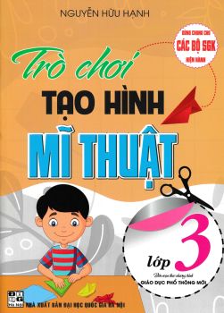 Trò chơi tạo hình Mĩ thuật lớp 3 (Theo chương trình GDPT mới)