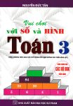 Vui chơi với Số và Hình Toán lớp 3 (Theo chương trình GDPT mới - Định hướng phát triển năng lực)