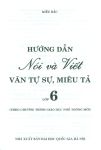 HƯỚNG DẪN NÓI VÀ VIẾT VĂN TỰ SỰ, MIÊU TẢ LỚP 6 (Theo chương trình GDPT mới)