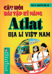 Câu hỏi và bài tập kĩ năng Atlat Địa lí Việt Nam