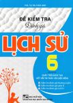 ĐỀ KIỂM TRA ĐÁNH GIÁ LỊCH SỬ LỚP 6 (Bám sát SGK Kết nối tri thức và Chân trời sáng tạo)