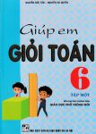 GIÚP EM GIỎI TOÁN LỚP 6 - TẬP 1 (Dùng chung cho các bộ SGK hiện hành)