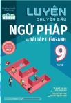 LUYỆN CHUYÊN SÂU NGỮ PHÁP VÀ BÀI TẬP TIẾNG ANH GLOBAL SUCCESS LỚP 9 - TẬP 2