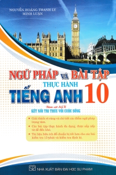 NGỮ PHÁP VÀ BÀI TẬP THỰC HÀNH TIẾNG ANH LỚP 10 (Bám sát SGK Tiếng Anh 11 Global Success)