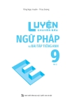 LUYỆN CHUYÊN SÂU NGỮ PHÁP VÀ BÀI TẬP TIẾNG ANH GLOBAL SUCCESS LỚP 9 - TẬP 2