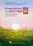 KẾ HOẠCH BÀI DẠY MÔN NGỮ VĂN LỚP 10 - Tập 1 (Bộ sách Chân trời sáng tạo)