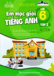 GLOBAL SUCCESS - EM HỌC GIỎI TIẾNG ANH LỚP 6 - TẬP 2 (Có đáp án)