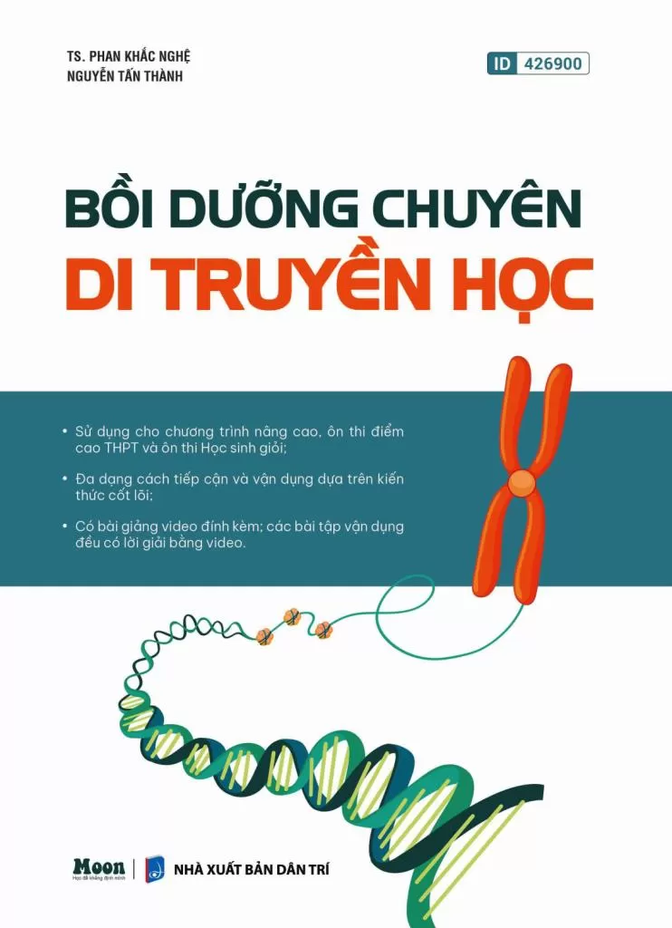 BỒI DƯỠNG CHUYÊN DI TRUYỀN HỌC (Sử dụng cho chương trình nâng cao, ôn thi điểm cao THPT và ôn thi học sinh giỏi...)